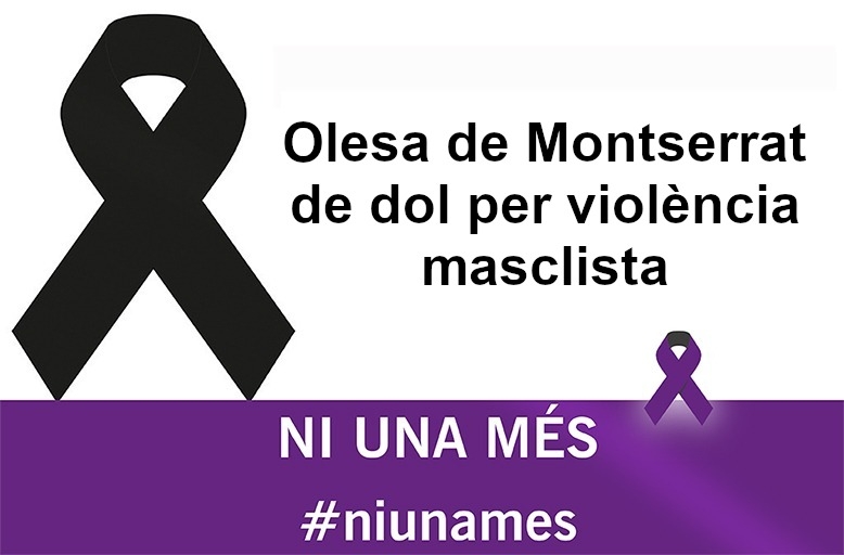 Cartell Olesa de Montserrat de dol per violència masclista Ni una més.