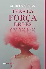 Portada del llibre "Tens la força de les coses".