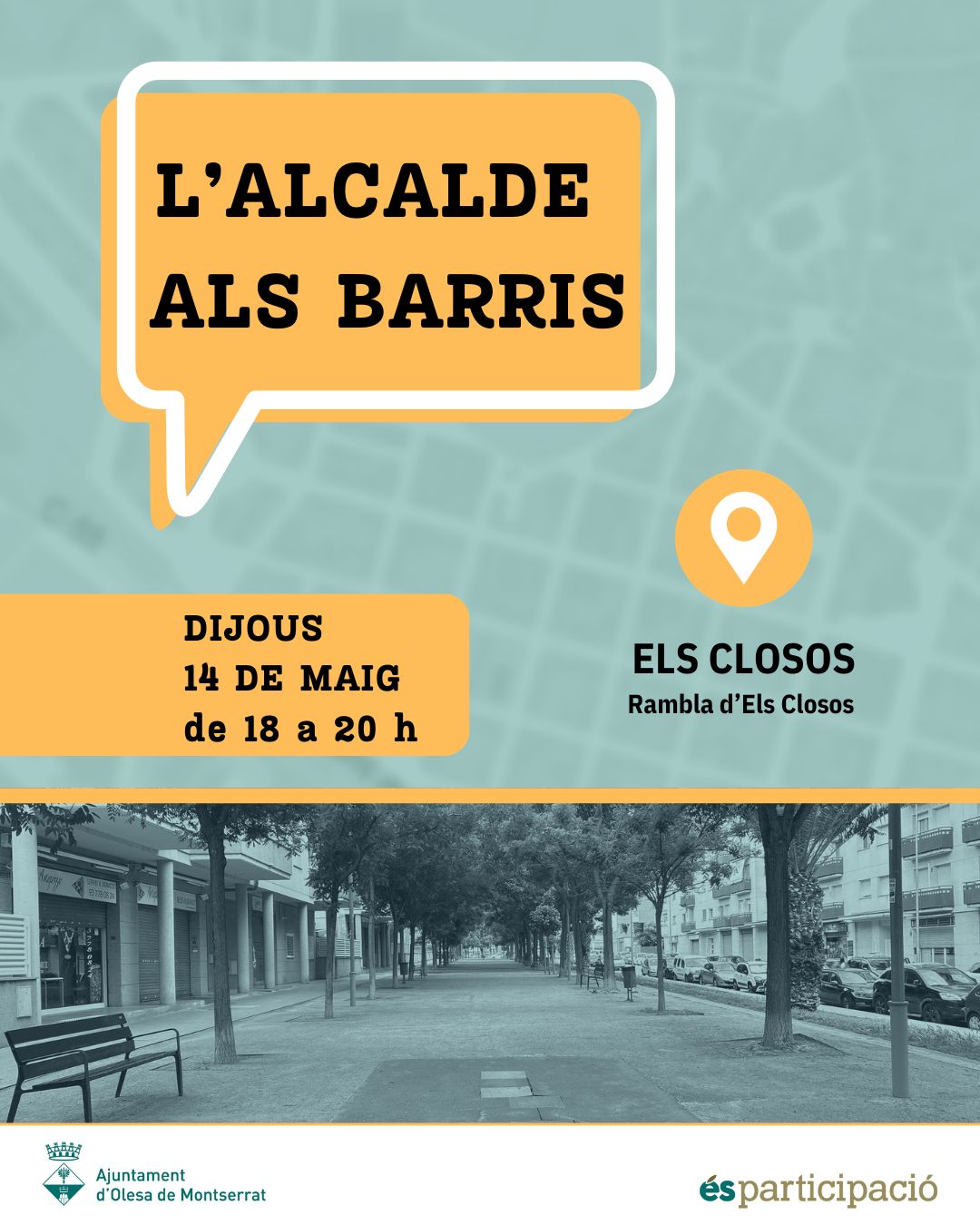 Cartell de L'alcalde als barris a Els Closos. 